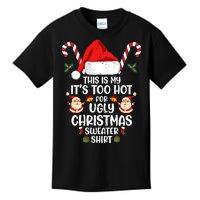 This Is My ItS Too Hot For Ugly Christmas Sweater Kids T-Shirt