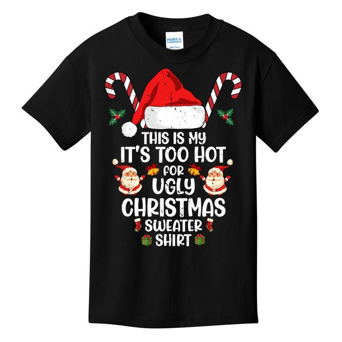 This Is My ItS Too Hot For Ugly Christmas Sweater Kids T-Shirt