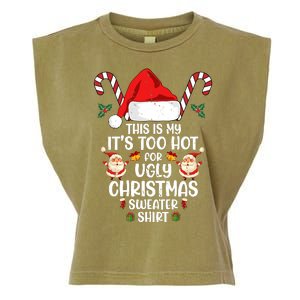 This Is My ItS Too Hot For Ugly Christmas Sweater Garment-Dyed Women's Muscle Tee