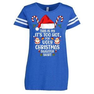 This Is My ItS Too Hot For Ugly Christmas Sweater Enza Ladies Jersey Football T-Shirt