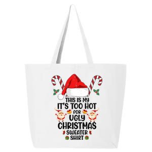 This Is My ItS Too Hot For Ugly Christmas Sweater 25L Jumbo Tote