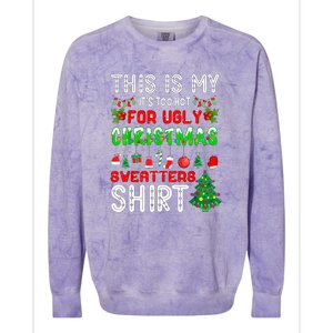 This Is My Its Too Hot Christmas Funny Colorblast Crewneck Sweatshirt