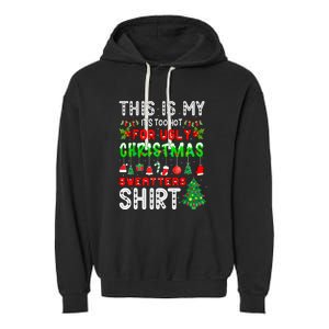 This Is My Its Too Hot Christmas Funny Garment-Dyed Fleece Hoodie