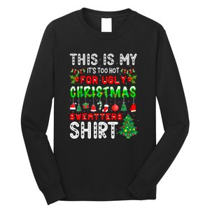 This Is My Its Too Hot Christmas Funny Long Sleeve Shirt