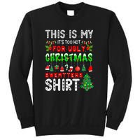 This Is My Its Too Hot Christmas Funny Sweatshirt