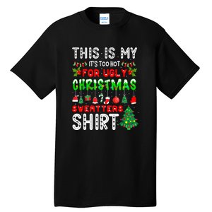 This Is My Its Too Hot Christmas Funny Tall T-Shirt