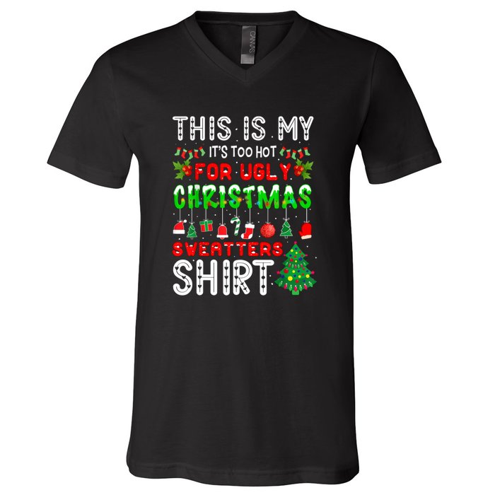 This Is My Its Too Hot Christmas Funny V-Neck T-Shirt