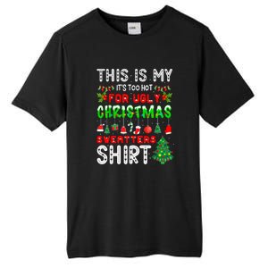 This Is My Its Too Hot Christmas Funny Tall Fusion ChromaSoft Performance T-Shirt