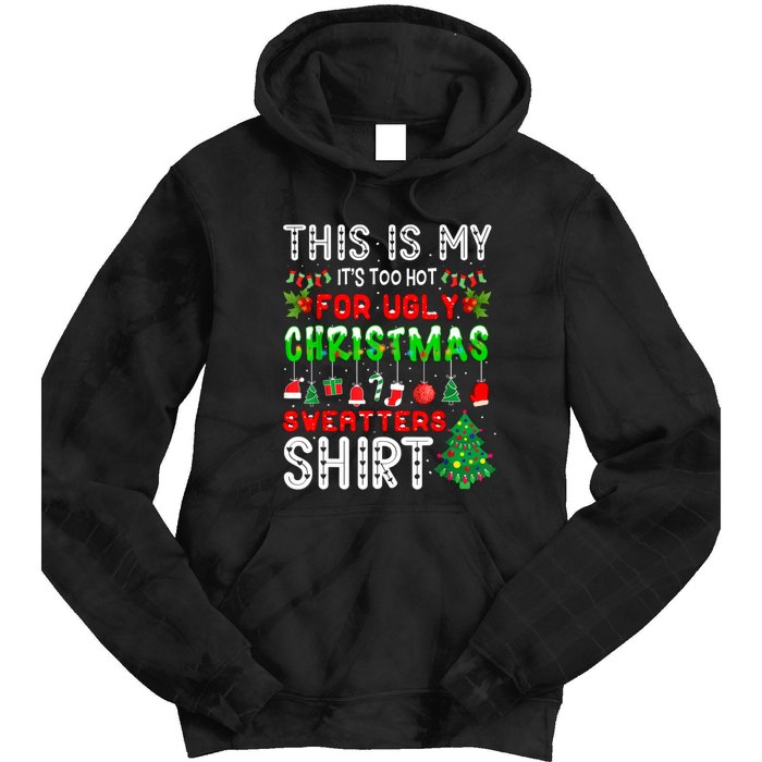 This Is My Its Too Hot Christmas Funny Tie Dye Hoodie