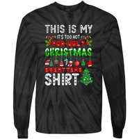 This Is My Its Too Hot Christmas Funny Tie-Dye Long Sleeve Shirt