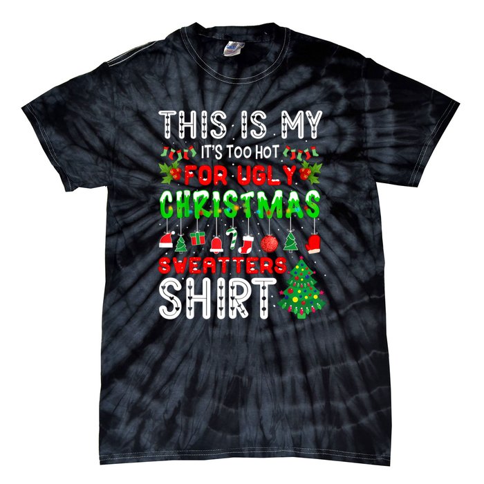 This Is My Its Too Hot Christmas Funny Tie-Dye T-Shirt