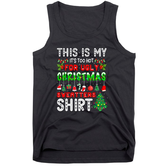 This Is My Its Too Hot Christmas Funny Tank Top