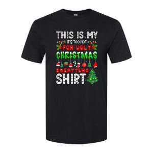 This Is My Its Too Hot Christmas Funny Softstyle CVC T-Shirt