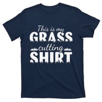 This Is My Grass Cutting T-Shirt