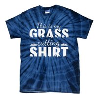 This Is My Grass Cutting Tie-Dye T-Shirt