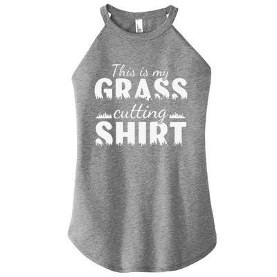 This Is My Grass Cutting Women’s Perfect Tri Rocker Tank