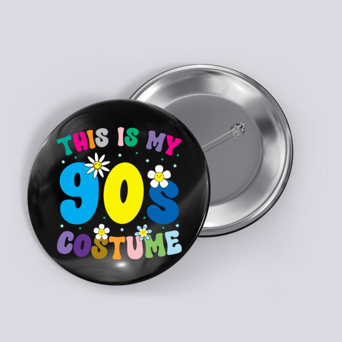 This Is My 90s Costume Button