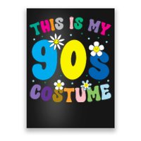 This Is My 90s Costume Poster