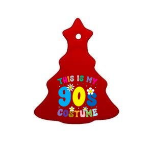 This Is My 90s Costume Ceramic Tree Ornament