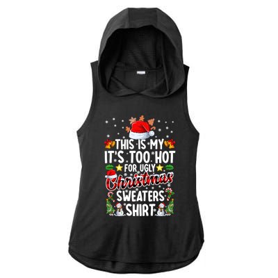 This Is My ItS Too Hot For Ugly Christmas Sweaters Meaningful Gift Meaningful G Ladies PosiCharge Tri-Blend Wicking Draft Hoodie Tank