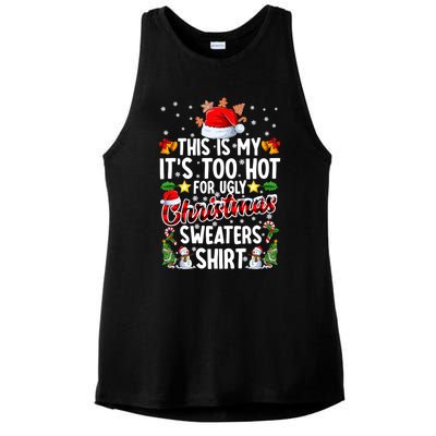 This Is My ItS Too Hot For Ugly Christmas Sweaters Meaningful Gift Meaningful G Ladies PosiCharge Tri-Blend Wicking Tank