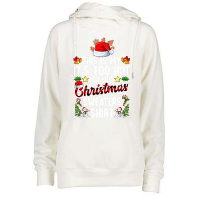 This Is My ItS Too Hot For Ugly Christmas Sweaters Meaningful Gift Meaningful G Womens Funnel Neck Pullover Hood