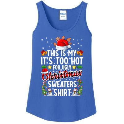 This Is My ItS Too Hot For Ugly Christmas Sweaters Meaningful Gift Meaningful G Ladies Essential Tank