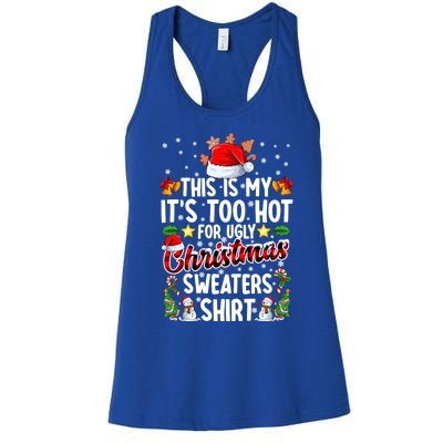 This Is My ItS Too Hot For Ugly Christmas Sweaters Meaningful Gift Meaningful G Women's Racerback Tank