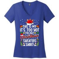 This Is My ItS Too Hot For Ugly Christmas Sweaters Meaningful Gift Meaningful G Women's V-Neck T-Shirt