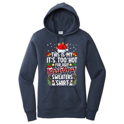 This Is My ItS Too Hot For Ugly Christmas Sweaters Meaningful Gift Meaningful G Women's Pullover Hoodie