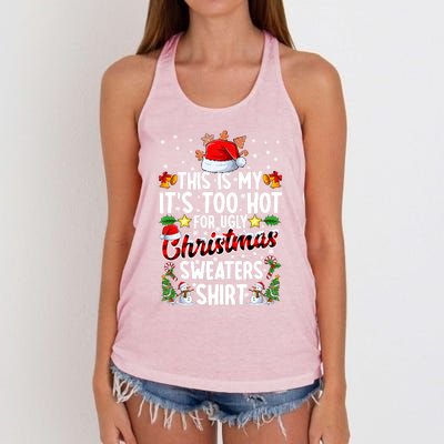 This Is My ItS Too Hot For Ugly Christmas Sweaters Meaningful Gift Meaningful G Women's Knotted Racerback Tank