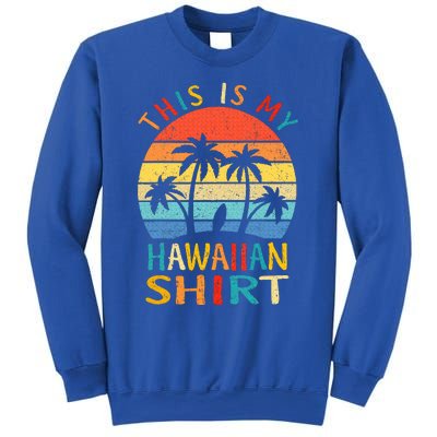 This Is My Hawaiian Sweatshirt