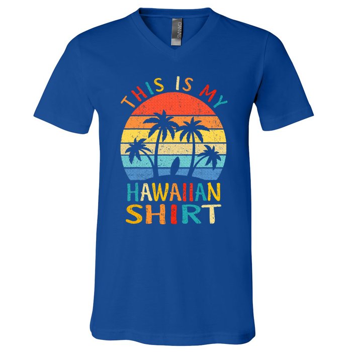 This Is My Hawaiian V-Neck T-Shirt