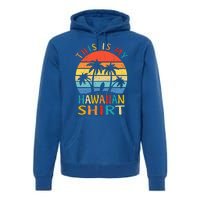 This Is My Hawaiian Premium Hoodie