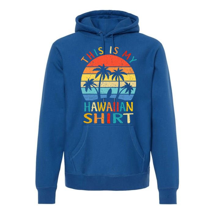 This Is My Hawaiian Premium Hoodie