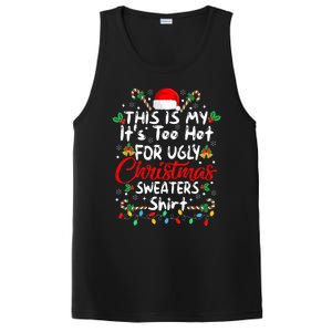 This Is My It's Too Hot For Ugly Christmas Sweaters Funny PosiCharge Competitor Tank