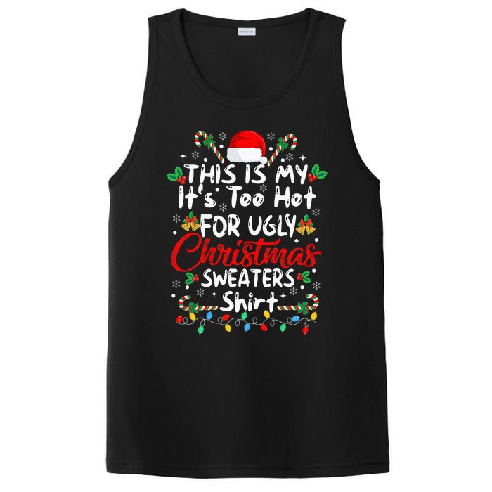 This Is My It's Too Hot For Ugly Christmas Sweaters Funny PosiCharge Competitor Tank