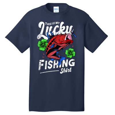 This Is My Lucky Fishing Shirt Tall T-Shirt