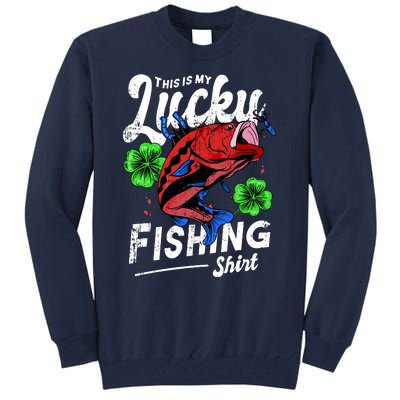 This Is My Lucky Fishing Shirt Tall Sweatshirt