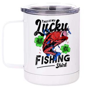 This Is My Lucky Fishing Shirt 12 oz Stainless Steel Tumbler Cup