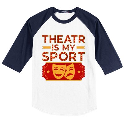 Theater Is My Sport Broadway Drama Acting Lovers Novelty Baseball Sleeve Shirt