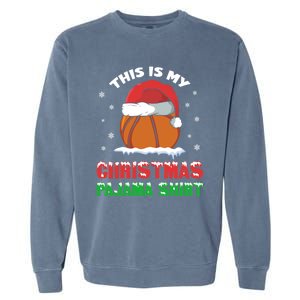 This Is My Christmas Pajama Funny Cute Basketball Santa Gift Garment-Dyed Sweatshirt