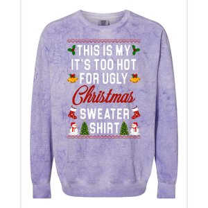 This Is My It's Too Hot For Ugly Christmas Sweater Shirt Colorblast Crewneck Sweatshirt