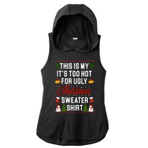 This Is My It's Too Hot For Ugly Christmas Sweater Shirt Ladies PosiCharge Tri-Blend Wicking Draft Hoodie Tank