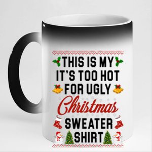 This Is My It's Too Hot For Ugly Christmas Sweater Shirt 11oz Black Color Changing Mug