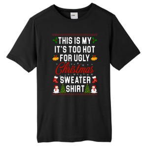 This Is My It's Too Hot For Ugly Christmas Sweater Shirt Tall Fusion ChromaSoft Performance T-Shirt