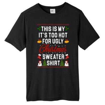 This Is My It's Too Hot For Ugly Christmas Sweater Shirt Tall Fusion ChromaSoft Performance T-Shirt