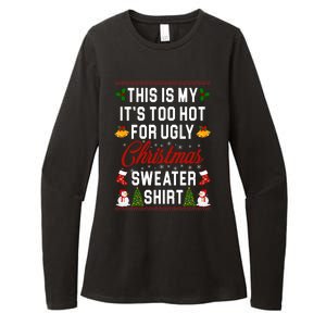 This Is My It's Too Hot For Ugly Christmas Sweater Shirt Womens CVC Long Sleeve Shirt