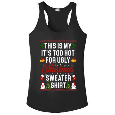 This Is My It's Too Hot For Ugly Christmas Sweater Shirt Ladies PosiCharge Competitor Racerback Tank
