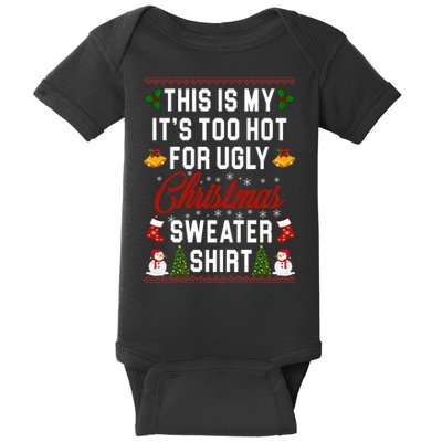 This Is My It's Too Hot For Ugly Christmas Sweater Shirt Baby Bodysuit